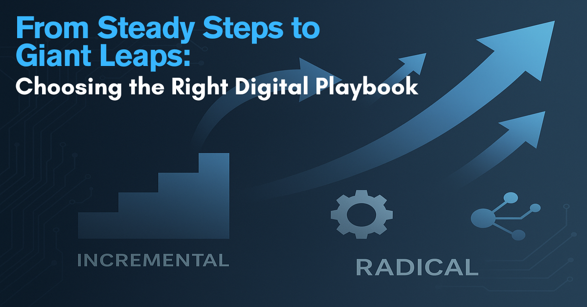 From Steady Steps to Giant Leaps: Choosing the Right Digital Playbook